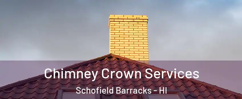  Chimney Crown Services Schofield Barracks - HI