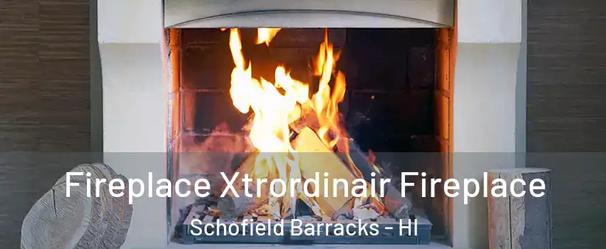  Fireplace Xtrordinair Fireplace Schofield Barracks - HI