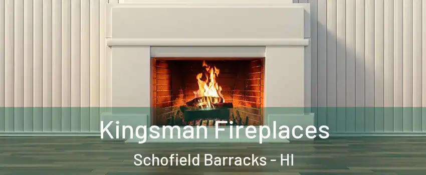  Kingsman Fireplaces Schofield Barracks - HI