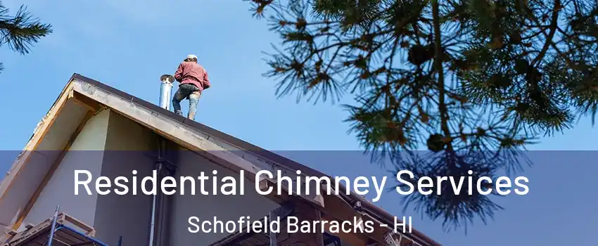  Residential Chimney Services Schofield Barracks - HI