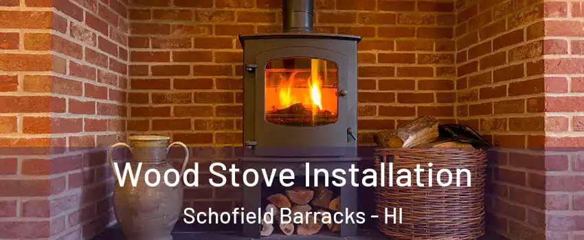  Wood Stove Installation Schofield Barracks - HI